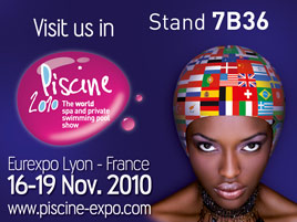 Visit us at Piscine 2010 Stand 7B36